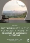Sustainability in the Hospitality Industry: Principles of Sustainable Operations, 4th Edition