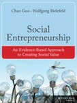Social Entrepreneurship: An Evidence-Based Approach to Creating Social Value, 1st Edition