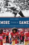 More Than a Game: A History of the African American Experience in Sport, 1st Edition