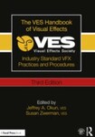 The VES Handbook of Visual Effects: Industry Standard VFX Practices and Procedures, 3rd Edition
