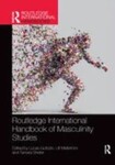 Routledge International Handbook of Masculinity Studies, 1st Edition