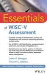 Essentials of WISC-V Assessment, 2nd Edition by Dawn P. Flanagan and Vincent C. Alfonso