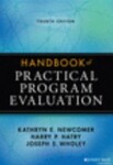 Handbook of Practical Program Evaluation, 4th Edition by Kathryn E. Newcomer, Harry P. Hatry, and Joseph S. Wholey