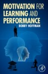 Motivation for Learning and Performance, 1st Edition by Bobby Hoffman