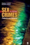Sex Crimes: Patterns and Behavior, 3rd Edition by Stephen T. Holmes and Romald M. Holmes