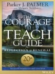 The Courage to Teach Guide for Reflection and Renewal, 3rd Edition