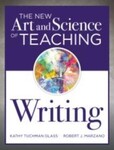 The New Art and Science of Teaching Writing: Research-Based Instructional Strategies for Teaching and Assessing Writing Skills, 1st Edition