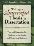 Writing a Successful Thesis or Dissertation: Tips and Strategies for Students in the Social and Behavioral Sciences, 1st Edition