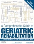 A Comprehensive Guide to Geriatric Rehabilitation, 3rd Edition