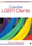 Counseling LGBTI Clients, 1st Edition by Kevin Alderson
