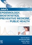 Jekel's Epidemiology, Biostatistics, Preventive Medicine, and Public Health, 5th Edition by Joann G. Elmore