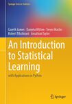 An Introduction to Statistical Learning with Applications in R, 1st Edition by Gareth James, Daniela Witten, Trevor Hastie, and Robert Tibshirani
