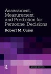 Assessment, Measurement, and Prediction for Personnel Decisions by Robert M. Guion