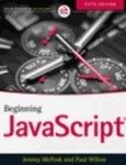 Beginning JavaScript, 5th Edition by Jeremy McPeak and Paul Wilton