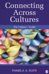 Connecting Across Cultures: The Helper's Toolkit, 1st Edition by Pamela A. Hays