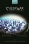 Cyber War: Law and Ethics for Virtual Conflicts, 1st Edition by Jens David Ohlin, Kevin Govern, and Claire Finkelstein
