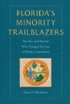 Florida's Minority Trailblazers: The Men and Women Who Changed the Face of Florida Government, 1st Edition by Susan MacManus