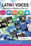 LatinX Voices: Hispanics in Media in the U.S, 1st Edition