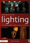 Motion Picture and Video Lighting, 3rd Edition by Blain Brown