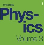 University Physics, Vol. 3, 1st Edition by Samuel J. Ling, Jeff Sanny, and William Moebs