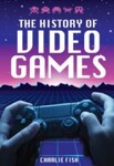 The History of Video Games, 1st Edition