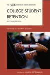 College Student Retention: Formula for Student Succes, 2nd Edition by Alan Seidman, Steven M. LaNasa, Alexander W. Astin, and Joseph B. Berger