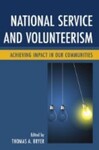 National Service and Volunteerism: Achieving Impact in Our Communities, 1st Edition