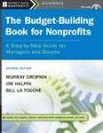 The Budget-Building Book for Nonprofits: A Step-by-Step Guide for Managers and Boards, 2nd Edition