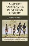 Slavery and Slaving in African History (2014)