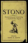 Stono: Documenting and Interpreting a Southern Slave Revolt (2005) by Mark Smith