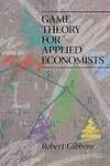 Game Theory for Applied Economists (1992) by Robert Gibbons