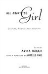 All About the Girl: Culture, Power, and Identity by Anita Harris