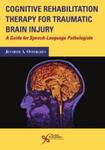 Cognitive Rehabilitation Therapy for Traumatic Brain Injury: a Guide for Speech-Language Pathologists, 1st Edition by Jennifer Ostergren