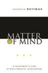 Matter of Mind: A Neurologist's View of Brain-Behavior Relationships (2002) by Kenneth Heilman