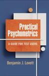 Practical Psychometrics: A Guide for Test Users, 1st Edition by Benjamin Lovett