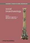 Social Bioarchaeology by Sabrina Agarwal and Bonnie Glencross
