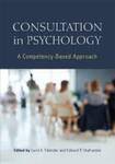 Consultation in Psychology: A Competency-Based Approach (2020) by Carol Falendar