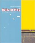 Rules of Play: Game Design Fundamentals, 1st Edition by Katie Salen Tekinbas and Eric Zimmerman