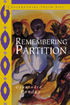 Remembering Partition Violence; Nationalism and History in India (2001) by Gyanendra Pandey