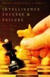 Intelligence Success and Failure: The Human Factor (2017) by Rose McDermott and Uri Bar-Joseph