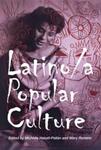 Latino/a Popular Culture (2002) by Michelle Habell-Pallan and Mary Romero