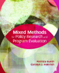 Mixed Methods for Policy Research and Program Evaluation (2016) by Patricia Burch and Carolyn Heinrich
