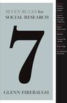 Seven Rules for Social Research (2008) by Glenn Firebaugh