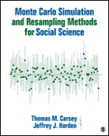 Monte Carlo Simulation and Resampling Methods for Social Science (2014) by Thomas Carsey and Jeffrey Harden