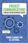 Project Communications: A Critical Factor for Project Success (2020) by Connie Plowman