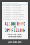 Algorithms of Oppression: How Search Engines Reinforce Racism, 1st Edition by Safiya Umoja Noble