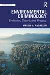 Environmental Criminology: Evolution, Theory, and Practice, 2nd Edition by Martin Andresen