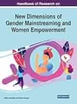 Handbook of Research on New Dimensions of Gender Mainstreaming and Women Empowerment (2020)