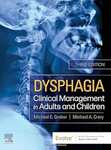 Dysphagia: Clinical Management in Adults and Children, 3rd Edition