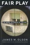 Fair Play: The Moral Dilemmas of Spying (2006)